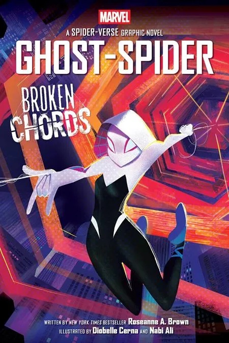 GHOST-SPIDER BROKEN CHORDS AN ORIGINAL SPIDER-GWEN GRAPHIC NOVEL