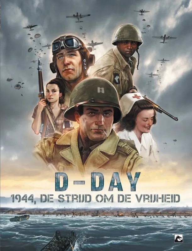 D-Day 1944, De strijd om de vrijheid