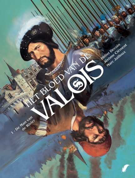 Bloed van de Valois 1 De Man van Rivier
