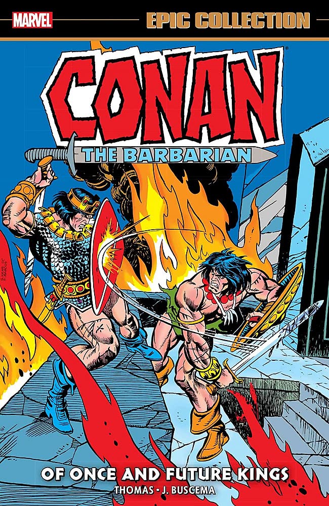 CONAN THE BARBARIAN EPIC COLLECTION: THE ORIGINAL MARVEL YEARS - OF ONCE AND FUTURE KINGS