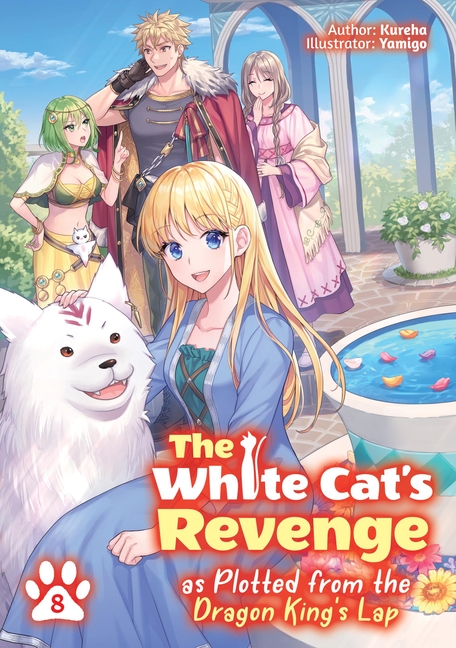 THE WHITE CAT'S REVENGE AS PLOTTED FROM THE DRAGON KING'S LAP 8 (LIGHT NOVEL)