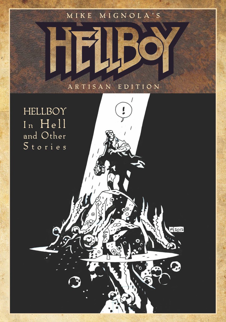 MIKE MIGNOLA HELLBOY IN HELL & OTHER STORIES ARTISAN ED