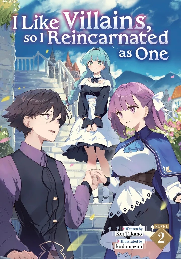 I LIKE VILLAINS SO I REINCARNATED AS ONE (LIGHT NOVEL) 2