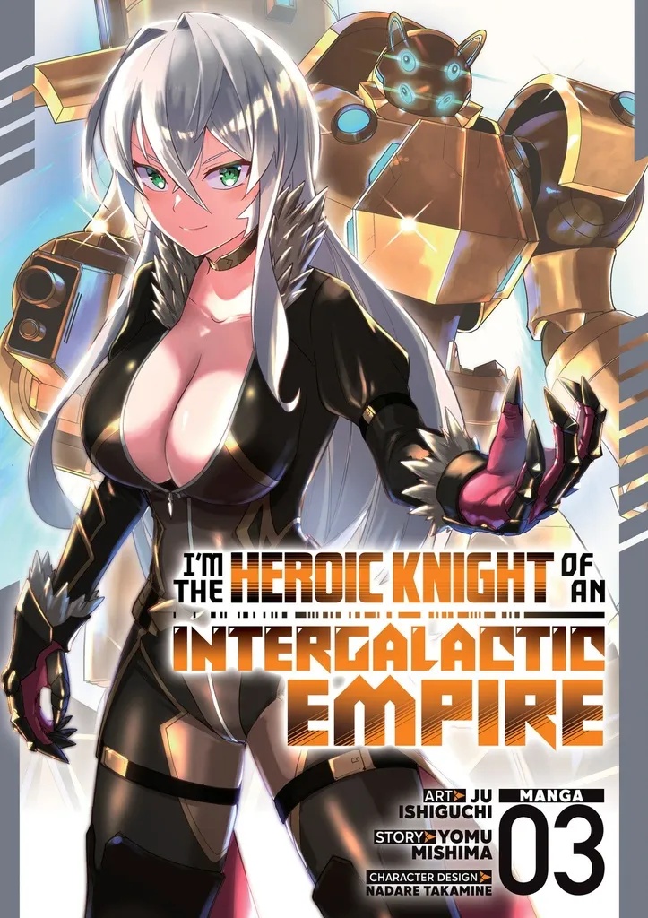 IM THE HEROIC KNIGHT OF AN INTERGALACTIC EMPIRE 3