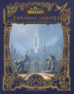 World of Warcraft Exploring Azeroth: The Eastern Kingdoms