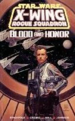 STAR WARS: X-WING ROGUE SQUADRON BLOOD AND HONOR