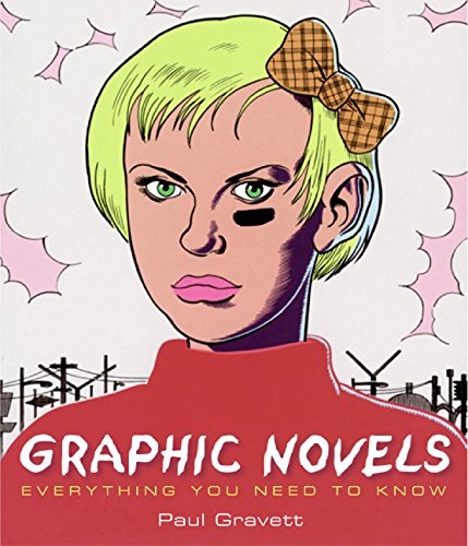 EVERYTHING YOU NEED TO KNOW GRAPHIC NOVELS Paul gravett