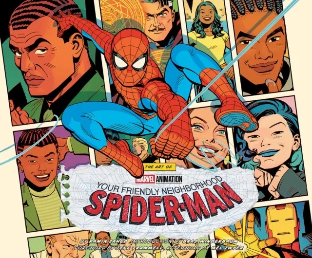 THE ART OF MARVEL ANIMATION'S YOUR FRIENDLY NEIGHBORHOOD SPIDER-MAN