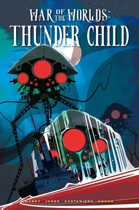 WAR OF THE WORLDS THUNDER CHILD