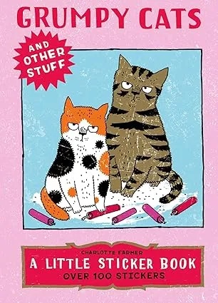 GRUMPY CATS AND OTHER STUFF - A LITTLE STICKER BOOK