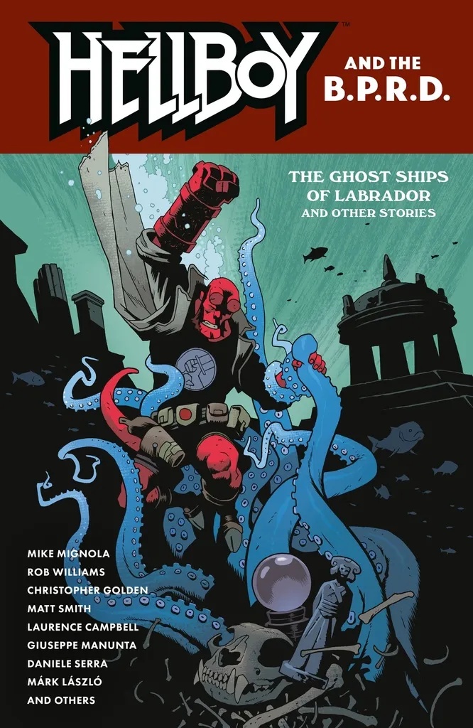 HELLBOY AND THE BPRD THE GHOST SHIPS OF LABRADOR AND OTHER STORIES
