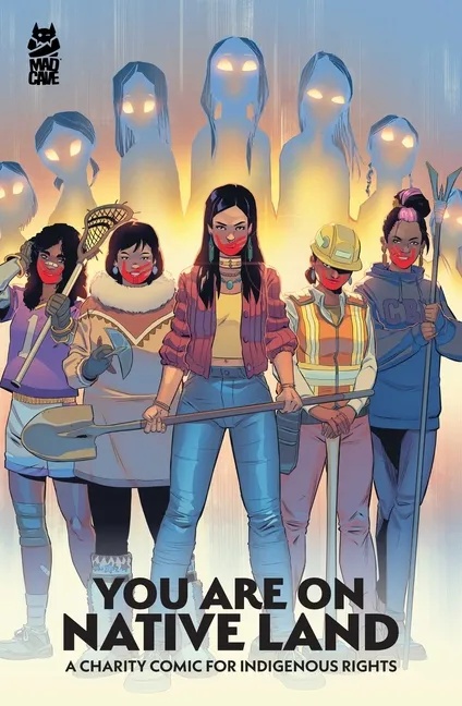 YOU ARE ON NATIVE LAND: A CHARITY COMIC FOR INDIGENOUS RIGHTS