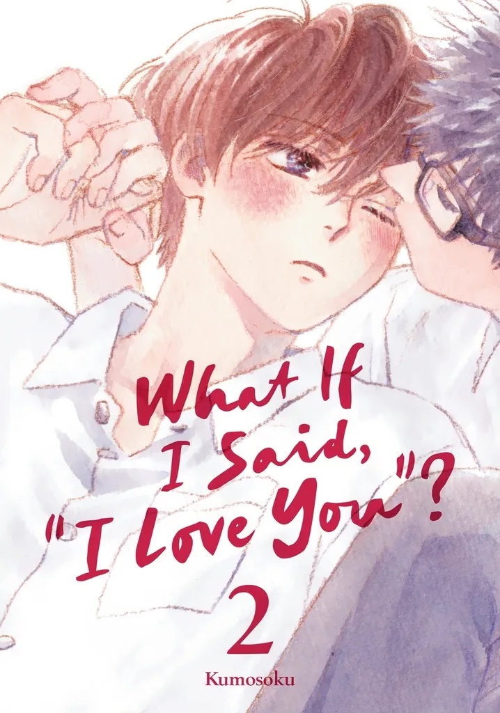 WHAT IF I SAID I LOVE YOU 2