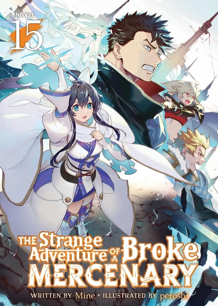 THE STRANGE ADVENTURE OF A BROKE MERCENARY (LIGHT NOVEL) 15