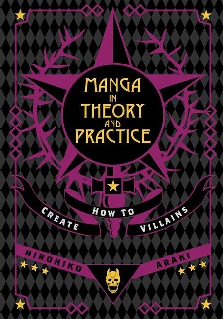 MANGA IN THEORY AND PRACTICE HOW TO CREATE VILLAINS