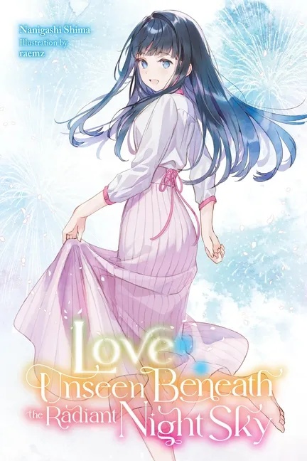 LOVE UNSEEN BENEATH THE CLEAR NIGHT SKY LOVE UNSEEN BENEATH THE RADIANT NIGHT SKY