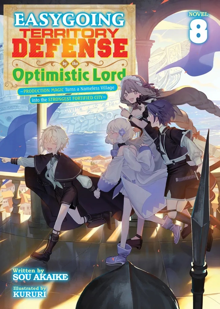 EASYGOING TERRITORY DEFENSE BY THE OPTIMISTIC LORD: PRODUCTION MAGIC TURNS A NAMELESS VILLAGE INTO THE STRONGEST FORTIFIED CITY (LIGHT NOVEL) 8