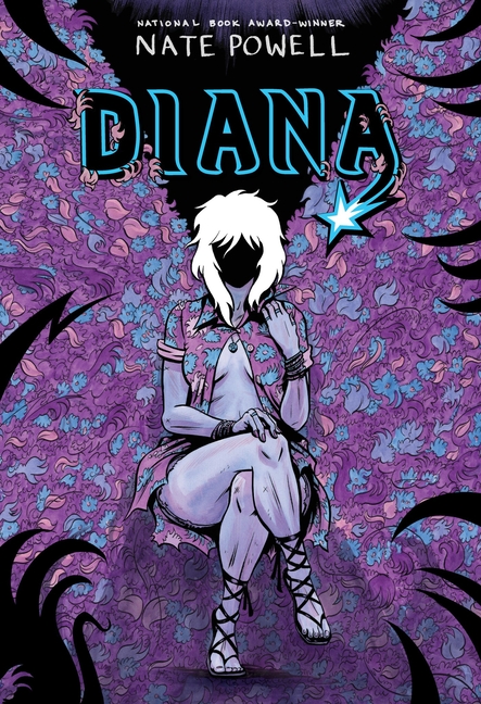 DIANA: THE PUNK SINGER WHO RIPPED THROUGH TIME; AN LGBTQ+ GRAPHIC NOVEL BY NATIONAL BOOK AWARD-WINNING AUTHOR NATE POWELL