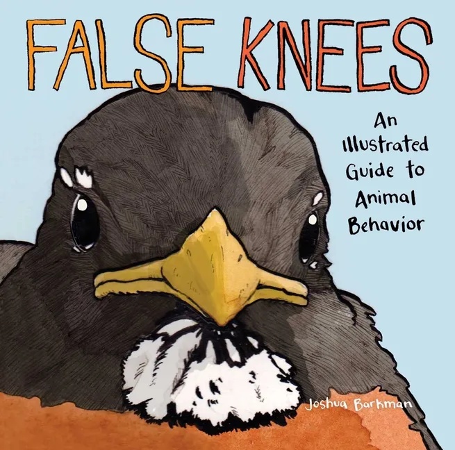 FALSE KNEES: AN ILLUSTRATED GUIDE TO ANIMAL BEHAVIOR