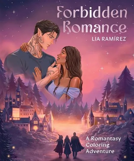 FORBIDDEN ROMANCE A ROMANTASY COLORING ADVENTURE