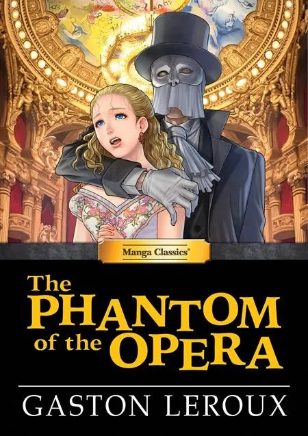 MANGA CLASSICS THE PHANTOM OF THE OPERA