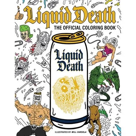 LIQUID DEATH THE OFFICIAL COLORING BOOK
