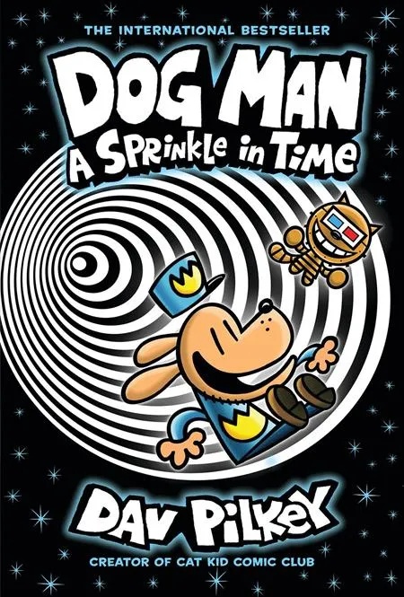 Dog Man 15 A SPRINKLE IN TIME