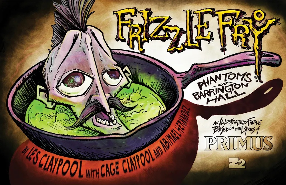 PRIMUS: FRIZZLE FRY