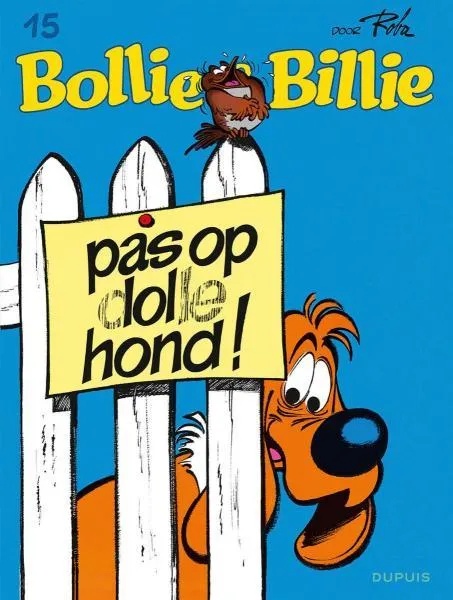 Bollie & Billie 10 Pas op, dolle hond !