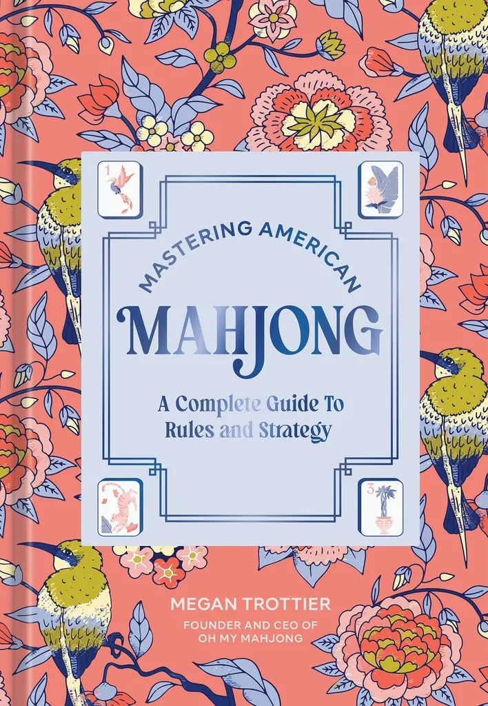 MASTERING AMERICAN MAHJONG: A COMPLETE GUIDE TO RULES AND STRATEGY
