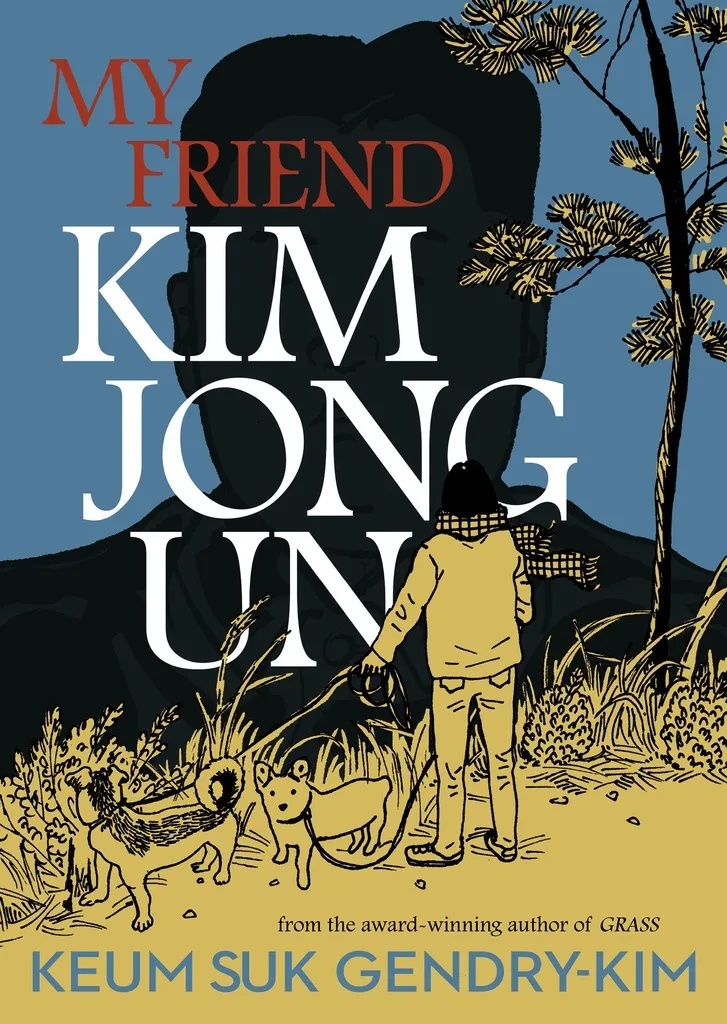 MY FRIEND KIM JONG UN