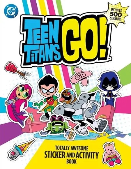 TEEN TITANS GO TOTALLY AWESOME STICKER AND ACTIVITY BOOK