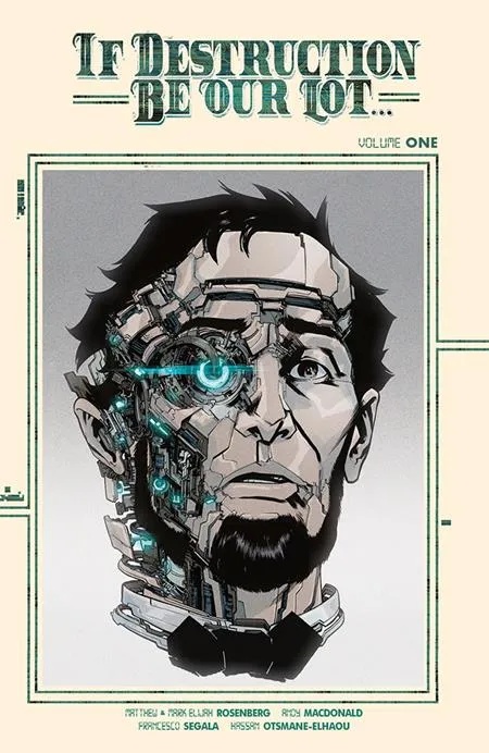 IF DESTRUCTION BE OUR LOT 1 DIRECT MARKET EXCLUSIVE ANDY MACDONALD CYBORG CVR
