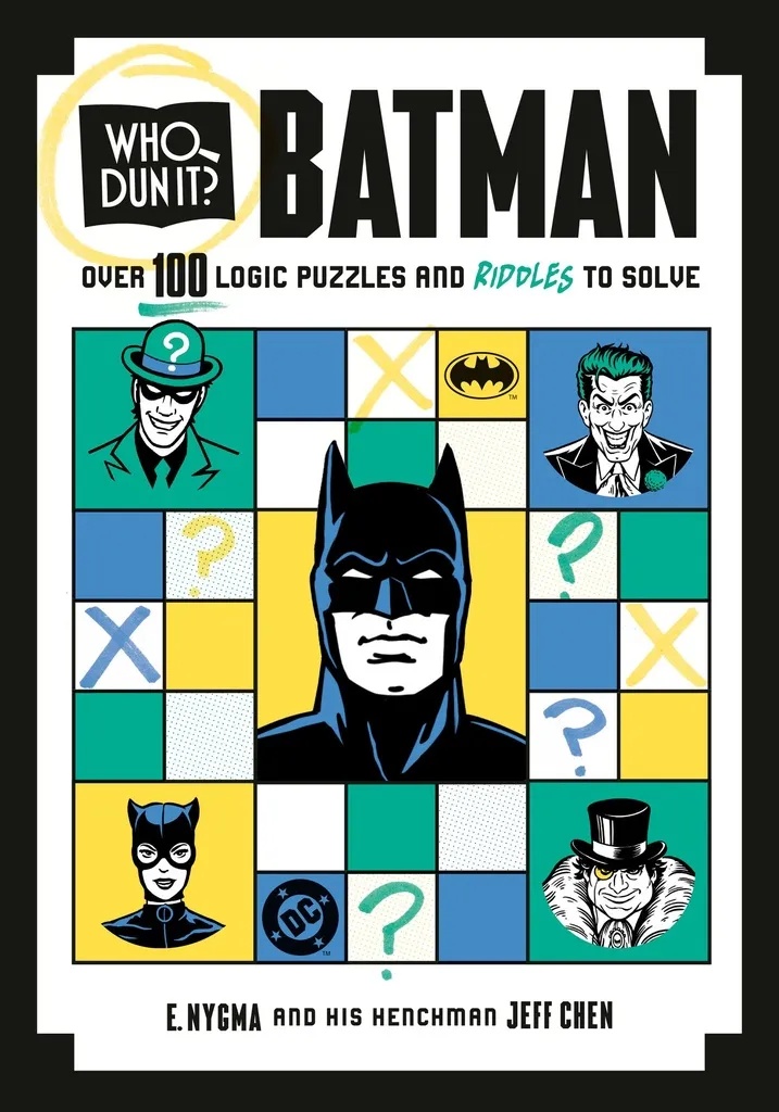 WHO DUN IT? BATMAN: OVER 100 LOGIC PUZZLES AND RIDDLES TO SOLVE