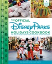 [9798217301126] THE OFFICIAL DISNEY PARKS HOLIDAYS COOKBOOK: 101 DELICIOUS DISNEY RECIPES FOR EVERY SEASON