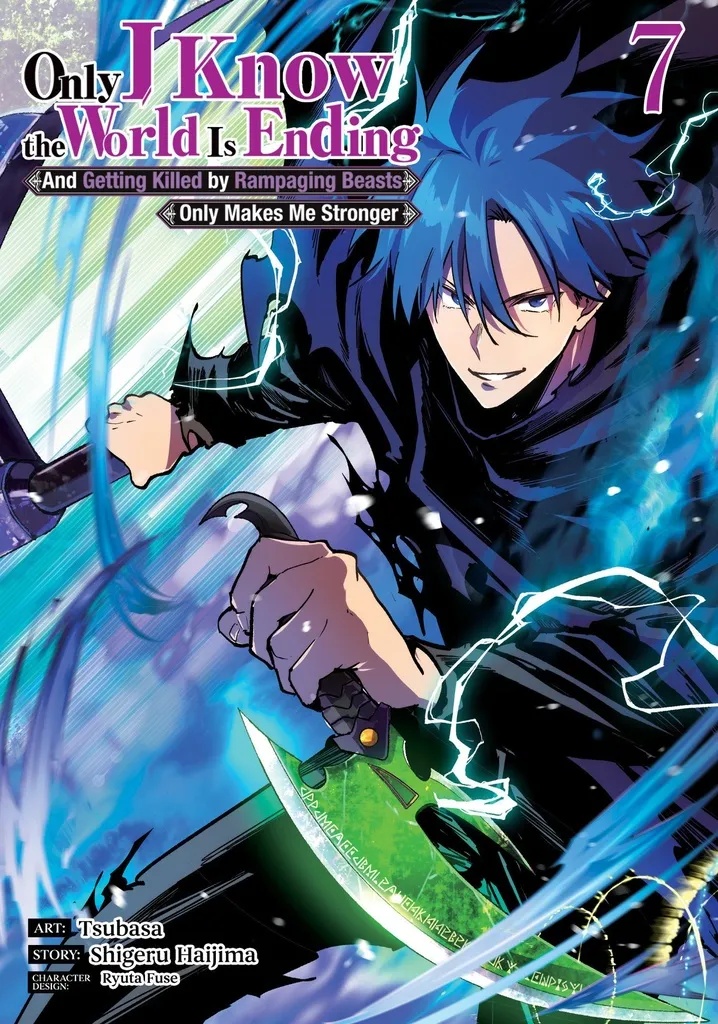 ONLY I KNOW THE WORLD IS ENDING AND GETTING KILLED BY RAMPAGING BEASTS ONLY MAKES ME STRONGER (MANGA) 7