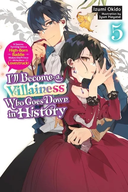 I'LL BECOME A VILLAINESS WHO GOES DOWN IN HISTORY 5