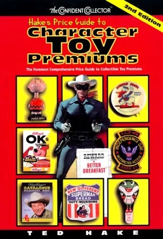 HAKES PRICE GUIDE TO CHARACTER TOYS 2ND ED