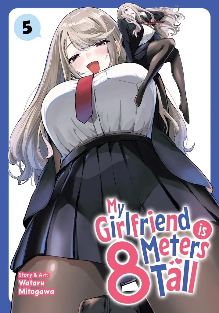 MY GIRLFRIEND IS 8 METERS TALL 5