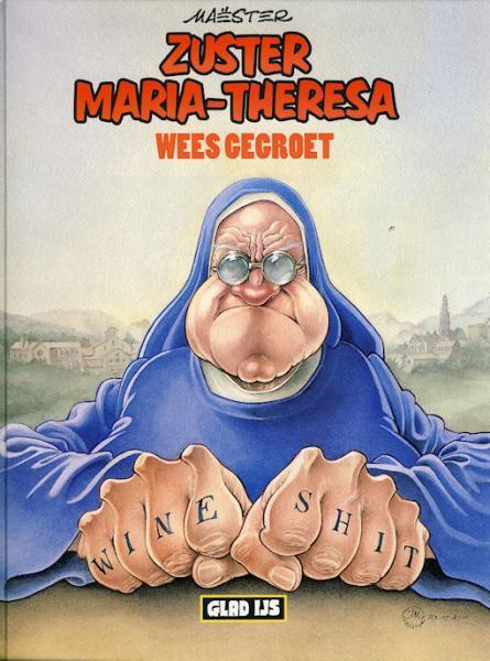 Glad Ijs 2 Zuster Maria-Theresa van Schepenheuvel: Wees gegroet