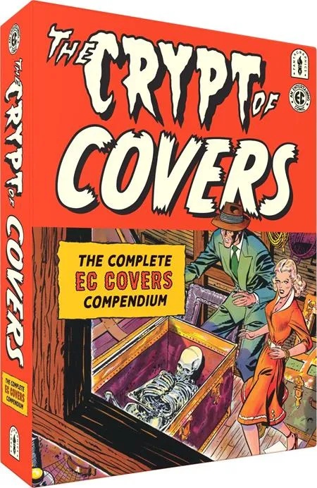 THE CRYPT OF COVERS: THE COMPLETE EC COVERS COMPENDIUM