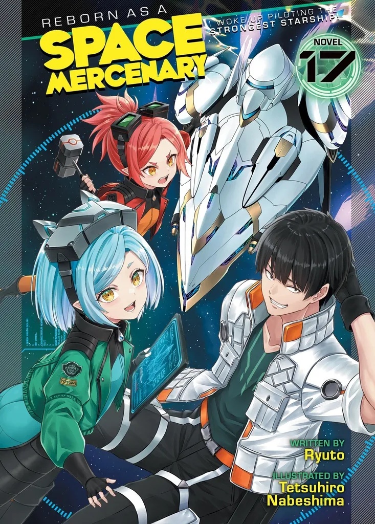REBORN AS A SPACE MERCENARY: I WOKE UP PILOTING THE STRONGEST STARSHIP! (LIGHT NOVEL) 17