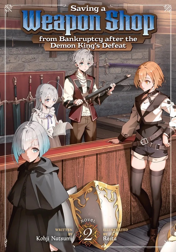 SAVING A WEAPON SHOP FROM BANKRUPTCY AFTER THE DEMON KING'S DEFEAT 2