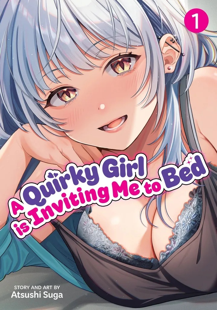 A QUIRKY GIRL IS INVITING ME TO BED 1