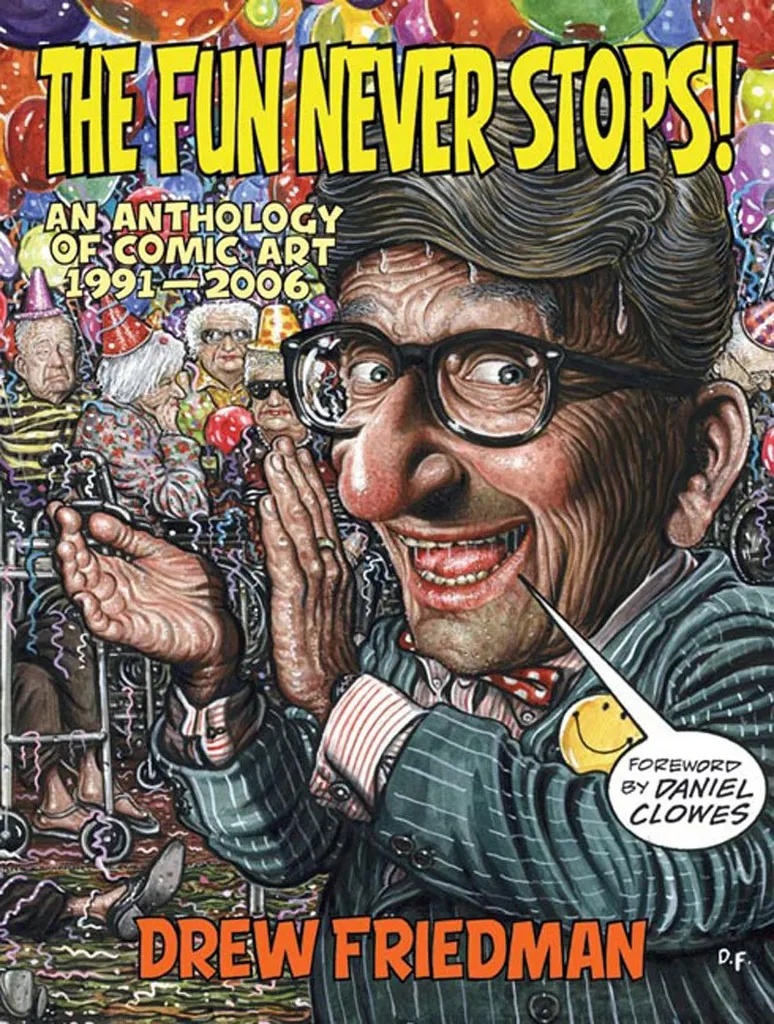 FUN NEVER STOPS ANTHOLOGY OF COMIC ART 1991-2006