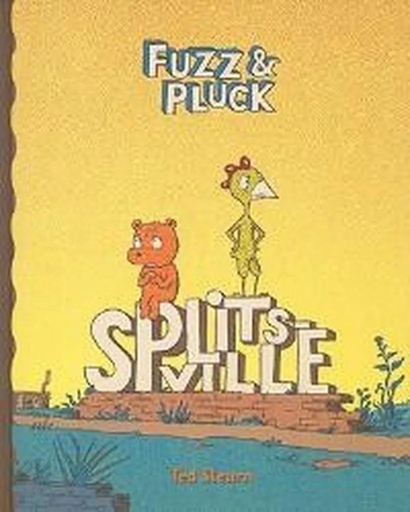 FUZZ AND PLUCK SPLITSVILLE FUZZ & PLUCK: SPLITSVILLE