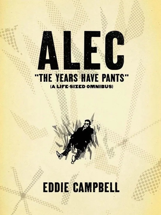 ALEC YEARS HAVE PANTS LIFE SIZE OMNIBUS