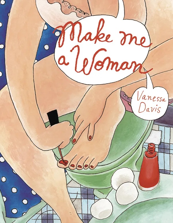 MAKE ME A WOMAN