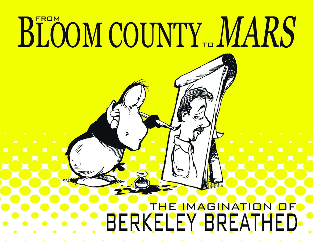 BLOOM COUNTY TO MARS IMAGINATION OF BERKELEY BREATHED