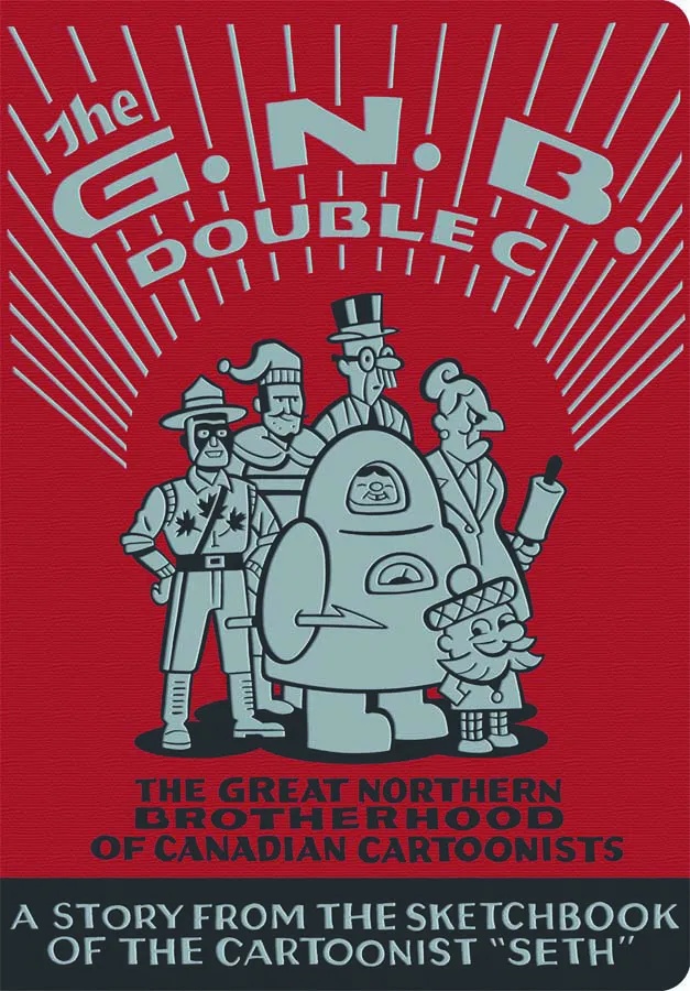 GREAT NORTHERN BROTHERHOOD CANADIAN CARTOONISTS